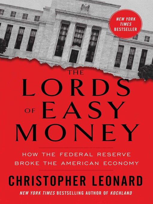 Title details for The Lords of Easy Money by Christopher Leonard - Available